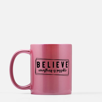 BELIEVE Mug 11oz. (Pink)