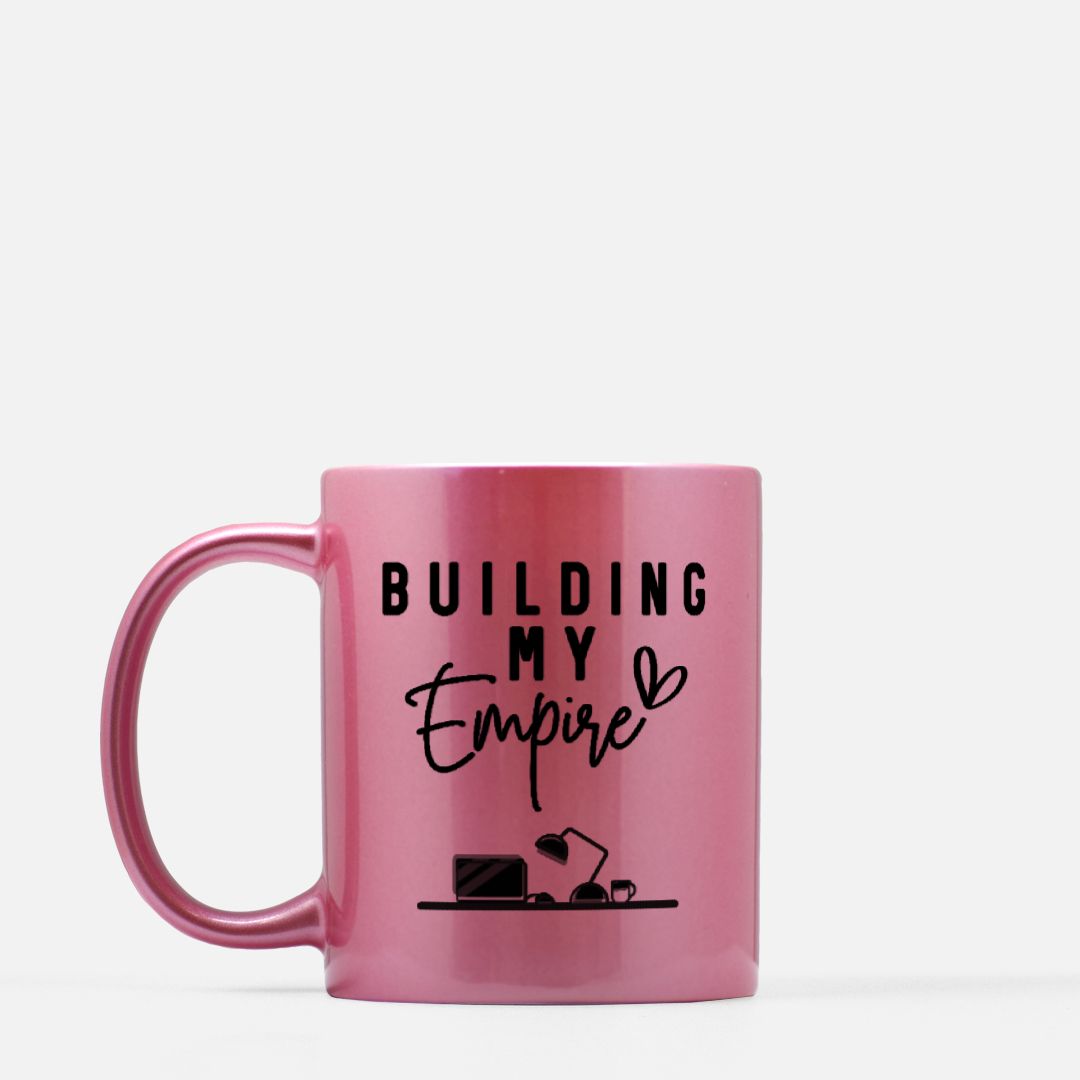 Building My Empire Mug 11oz. (Pink)